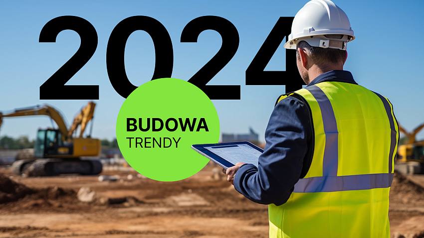 Trendy budowlane w 2024 roku i ich wpływ na koszty budowy (najnowsza aktualizacja!)