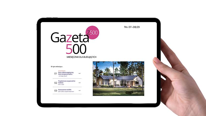 Gazeta500 - miesięcznik dla budujących - nr 07-08/25