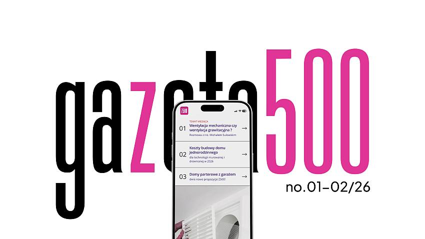gazeta500 - miesięcznik dla budujących | no. 01-02/26